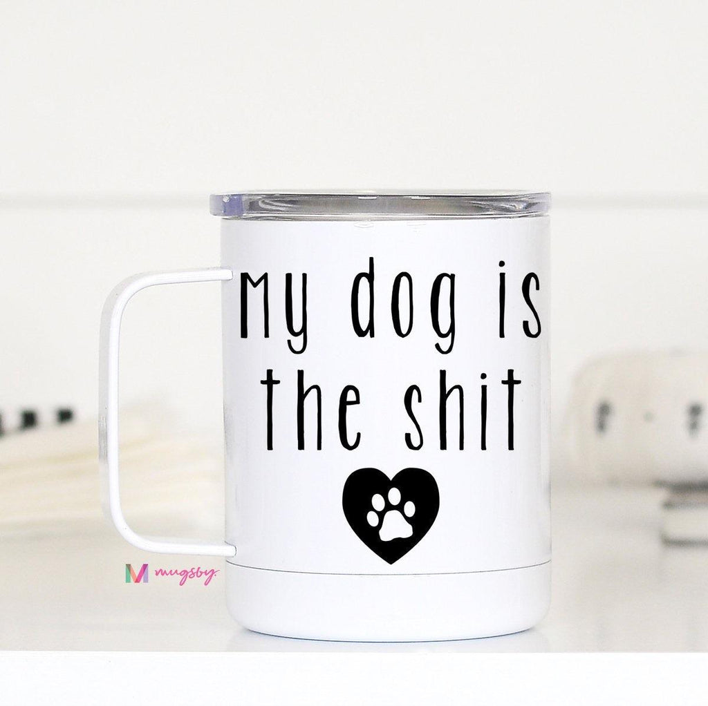 My Dog travel mug - prochainsawauthority